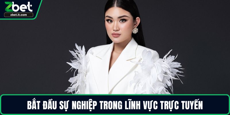 Bắt đầu sự nghiệp trong lĩnh vực trực tuyến