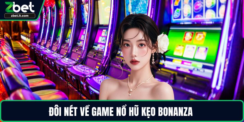 Đôi nét về game nổ hũ Kẹo Bonanza